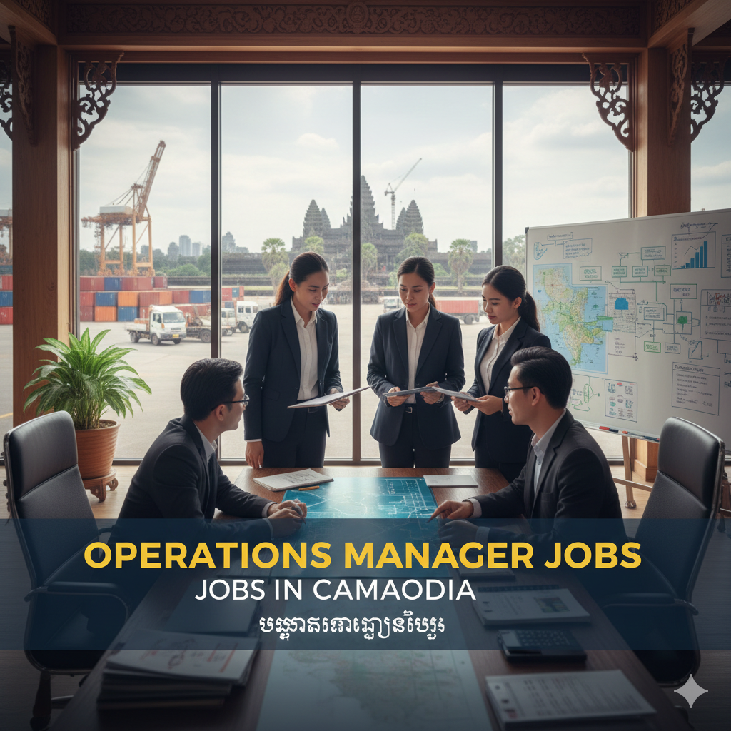 Operations Manager Jobs in Cambodia